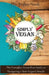Simply Vegan: The Complete Stress-Free Guide to Navigating a New Vegan Lifestyle by Vanessa Gardener