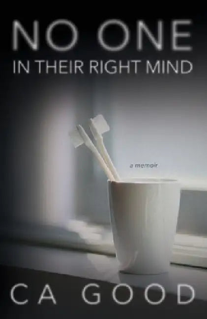 No One in Their Right Mind by Ca Good