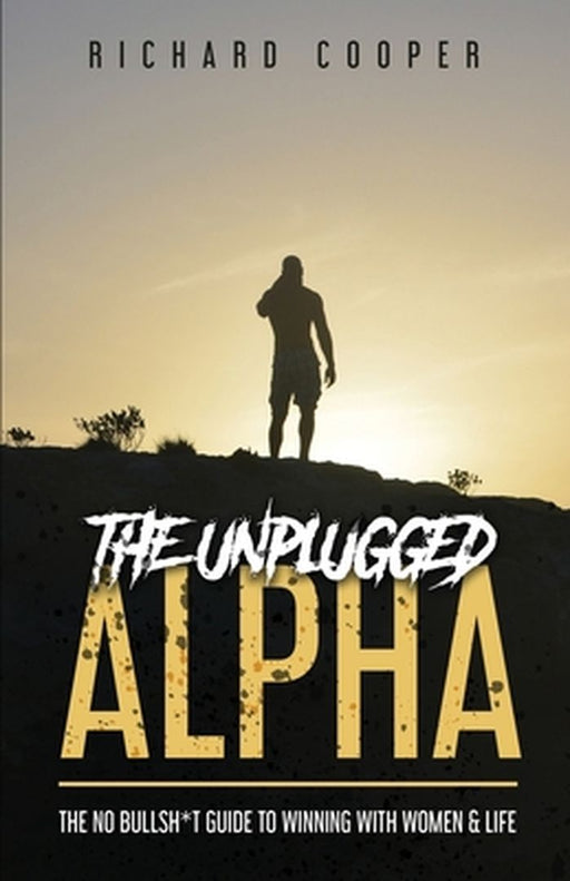 The Unplugged Alpha by Richard Cooper