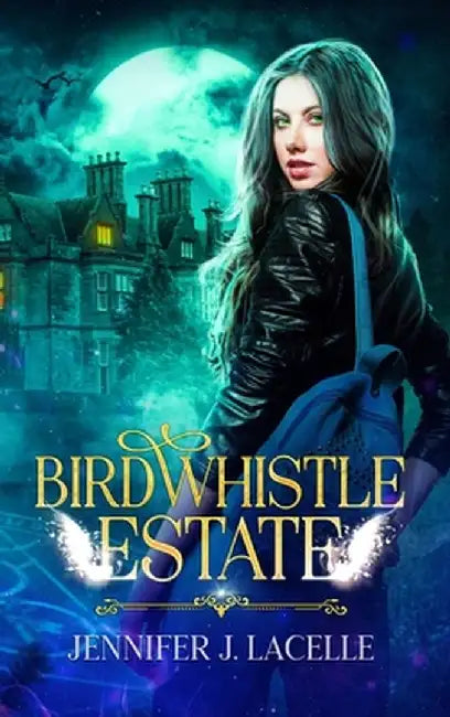 Birdwhistle Estate by Jennifer J. Lacelle