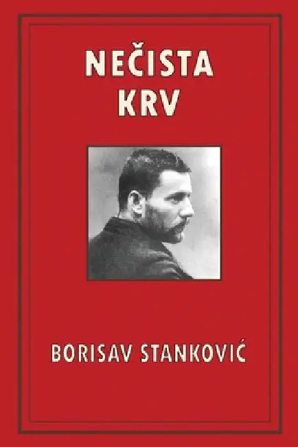 NeČista Krv by Borisav Stankovic