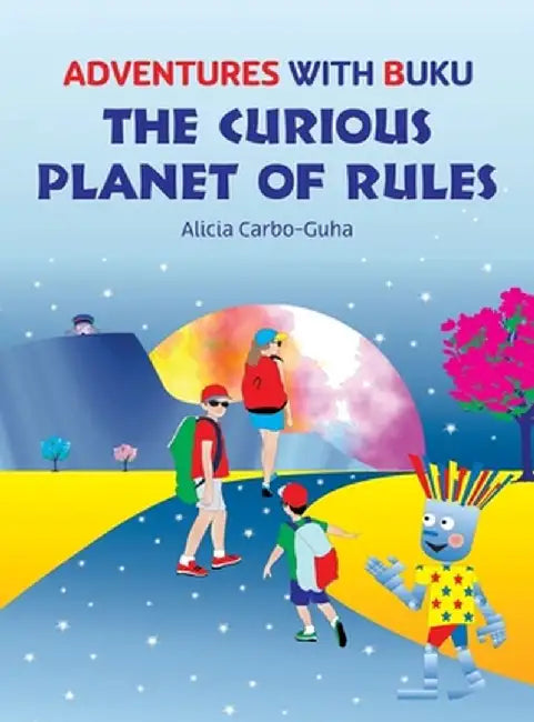 The Curious Planet of Rules by Alicia Carbo-Guha
