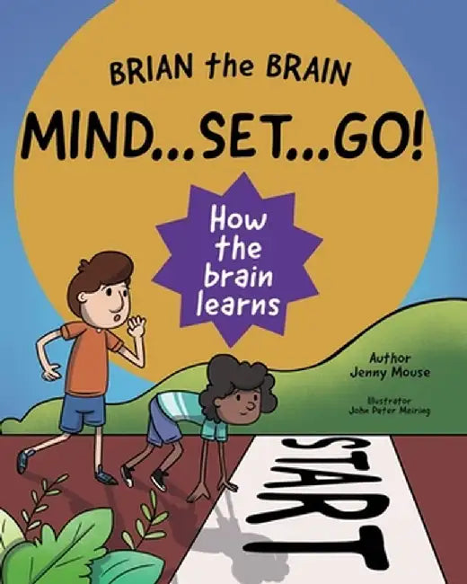 Brian the Brain Mindset Go!: How the Brain Learns by Jenny Mouse