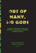 Out of Many, No Gods: Narratives from Jamaican Atheists, Agnostics, Skeptics, & Freethinkers by Clive Forrester