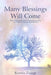 Many Blessings Will Come: Tales of Recovering Inner Commitments, Gifts, and Wisdom Through Hypnotherapy by Kemila Zsange