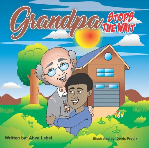 Grandpa Stops the Wait by Denis Proulx, Ahva Lebel