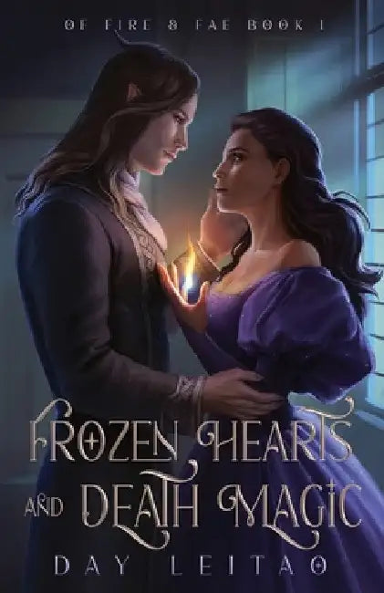 Frozen Hearts and Death Magic by Day Leitao