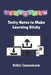 Transform: Techy Notes to Make Learning Sticky by Debbie Tannenbaum