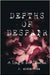 Depths of Despair: A Song in the Shadows by Alexandrea, J.