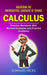 Calculus: Mastering the Mathematical Language of Change (Practice Workbook With Worked Examples and Practice Problems) by Edward Hicks
