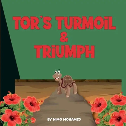 Tor's Turmoil and Triumph by Nimo Mohamed