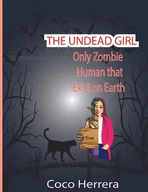 The Undead Girl: Only Zombie Human That Exists on Earth by Coco Herrera