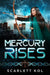 Mercury Rises by Scarlett Kol