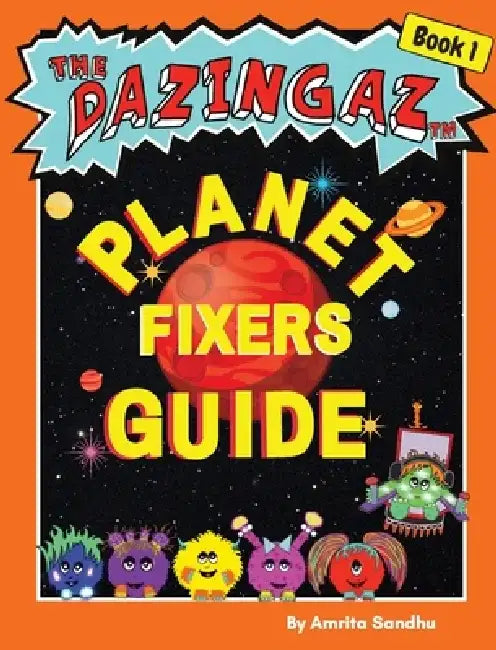 The Planet Fixers Guide by Amrita Sandhu
