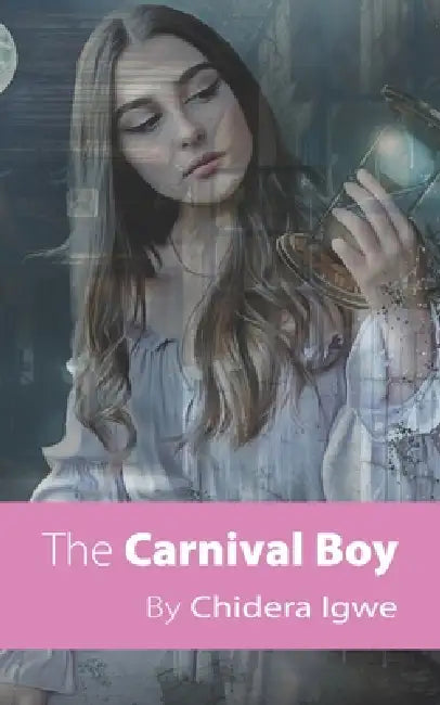 The Carnival Boy by Chidera Igwe