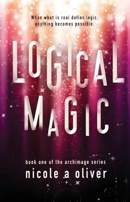 Logical Magic by Nicole A. Oliver