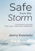 Safe From the Storm: Healing the Wounds From Your Loved One's Addiction by Jenny Kennedy