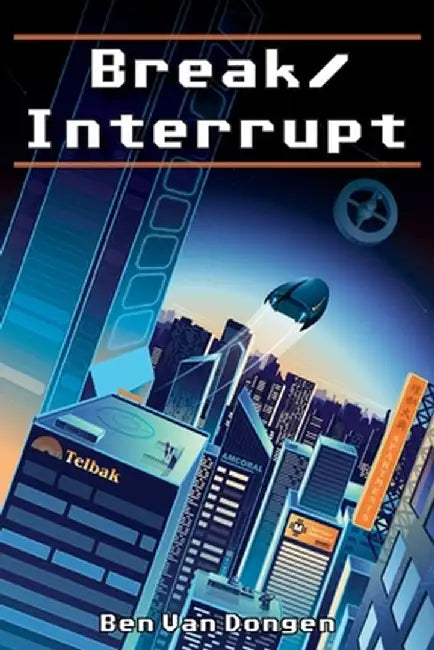 Break/Interrupt by Ben Van Dongen