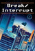 Break/Interrupt by Ben Van Dongen
