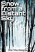 Snow from a Distant Sky by Ben Van Dongen