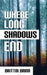 Where Long Shadows End by Brittni Brinn