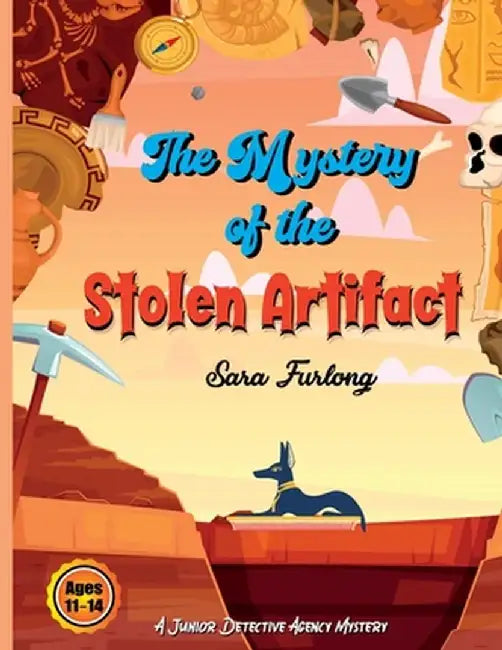 The Mystery of the Stolen Artifact by Sara Furlong