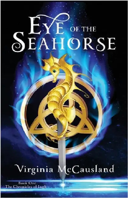 Eye of the Seahorse by McCausland, Virginia