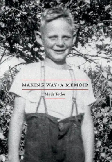 Making Way: A Memoir by Mitch Taylor