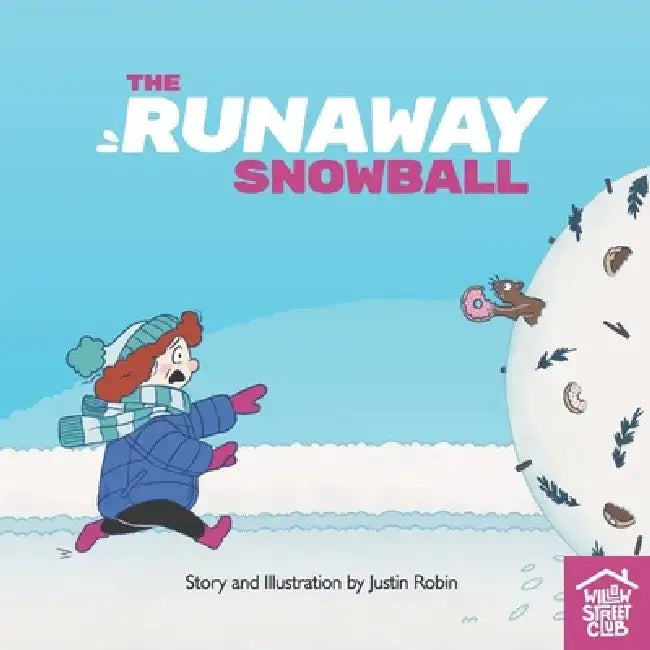 The Runaway Snowball by Justin Robin
