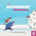 The Runaway Snowball by Justin Robin