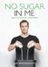 No Sugar In Me by Brad Woodgate