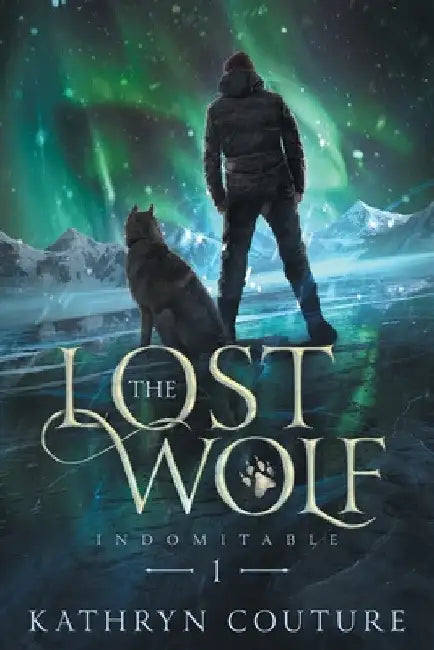 Indomitable 1: The Lost Wolf by Kathryn Couture