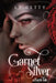 Garnet and Silver: A Faerie Tale by L. T. Getty