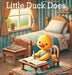 Little Duck Does: Discovering the Joy in Every Day by Nicole A. Pigeon
