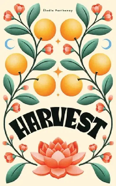 Harvest by Elodie Parthenay, Julie Solvstrom