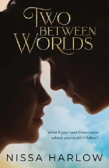 Two Between Worlds by Nissa Harlow