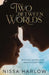 Two Between Worlds by Nissa Harlow