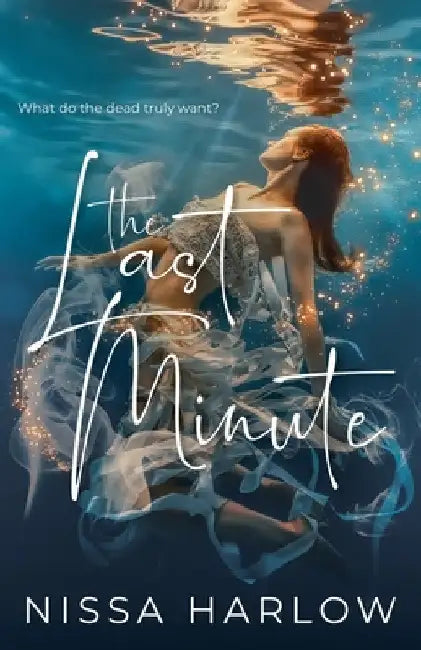 The Last Minute by Nissa Harlow