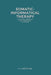 Somatic-Informatical Therapy (SIT): A clinical paradigm and therapeutic guidebook by P. A. E. Betito Msw