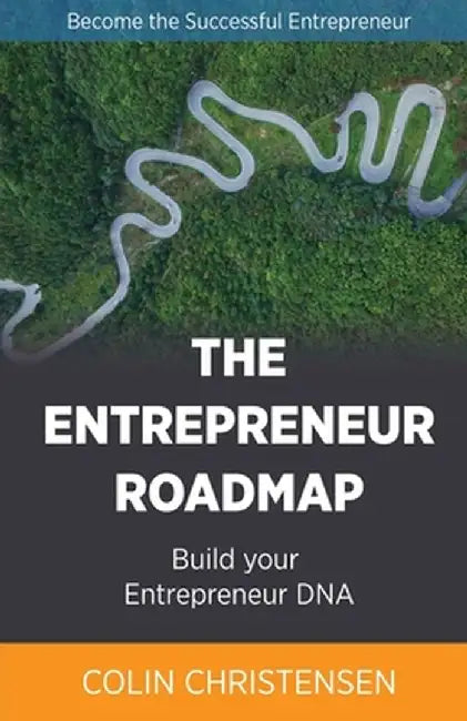 The Entrepreneur Roadmap by Colin Christensen