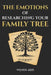 The Emotions of Researching Your Family Tree by Wendy Aris