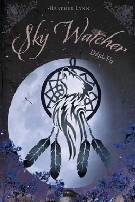 Sky Watcher: Déjà Vu by Heather Lynn