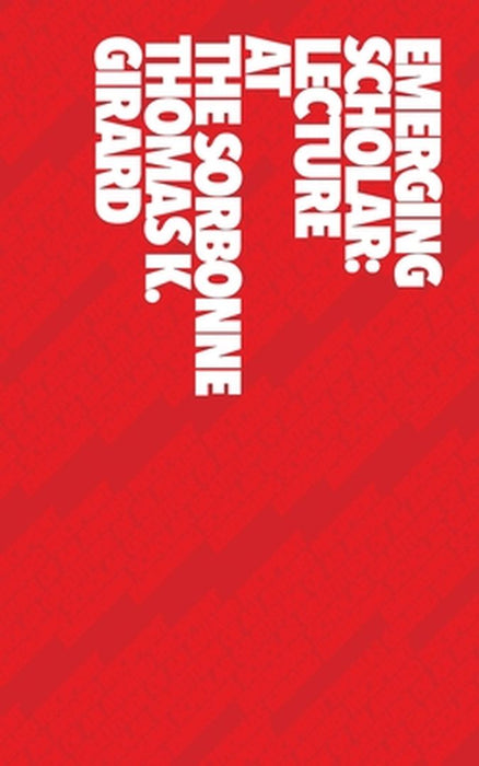 Emerging Scholar: Lecture at the Sorbonne by Girard