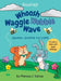 Whoosh Waggle Wobble Wave: Quark Learns to Cope by Marissa J. Salvas
