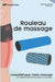 Rouleau de massage: L'essentiel pour l'auto-massage by Massoguide, Maxime Marois
