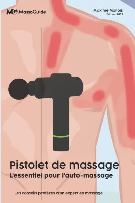 Pistolet de massage: L'essentiel pour l'auto-massage by Massoguide, Maxime Marois