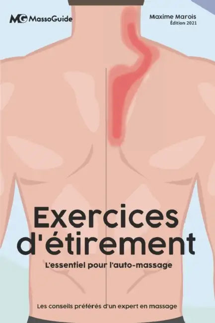 Les exercices d'étirement: L'essentiel pour l'auto-massage by Massoguide, Maxime Marois
