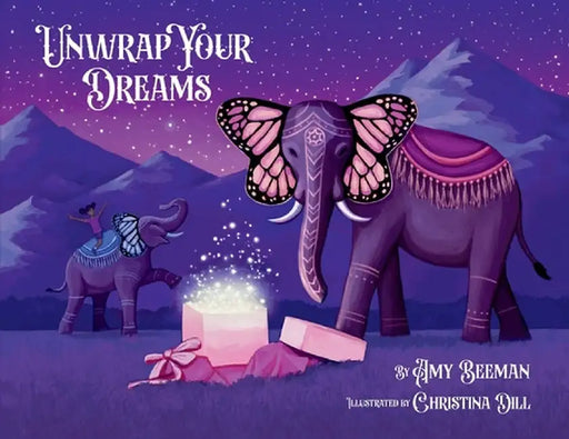 Unwrap Your Dreams by Amy Beeman