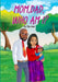 Mom, Dad who am I? by Sika Jones