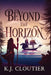 Beyond The Horizon by Cloutier, K. J.